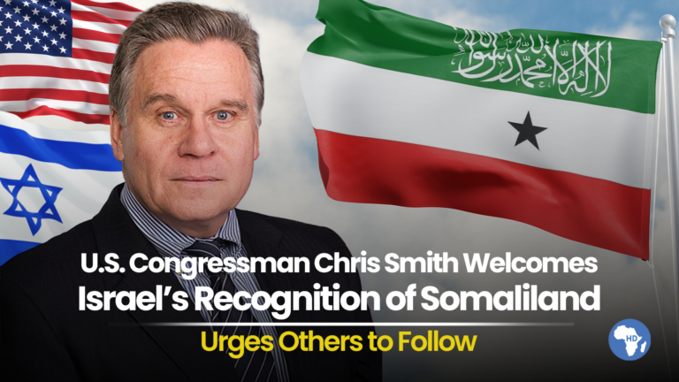 U.S. Congressman Chris Smith Welcomes Israel’s Recognition of Somaliland, Urges Others to Follow