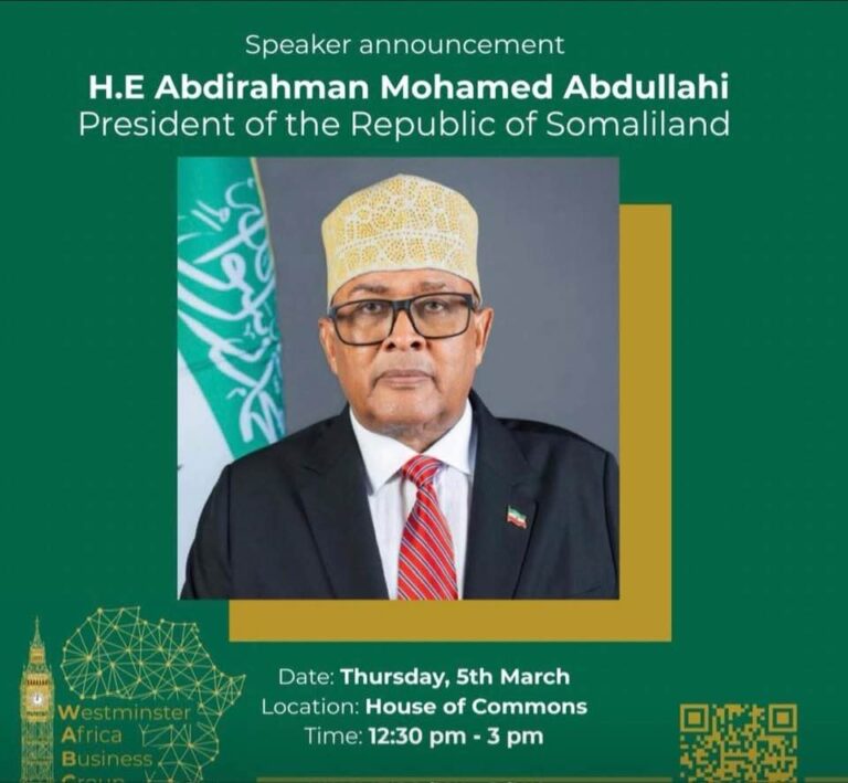 Somaliland President Dr Abdirahman Mohamed Abdilahi Irro to Address UK Lawmakers, Investors at House of Commons