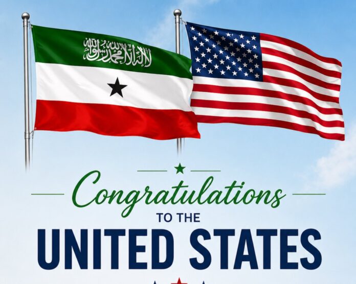 Somaliland Congratulates United States on 250th Independence Anniversary